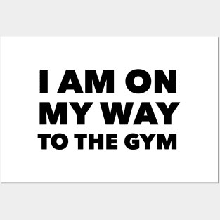 I am on my way to the gym Posters and Art